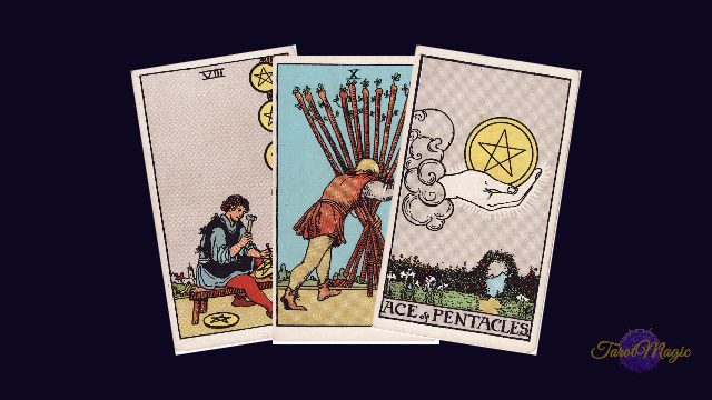 Eight of Pentacles, Ten of Wands and Ace of Pentacles tarot cards, job tarot reading
